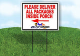 Please Deliver All Packages Inside PORCH LFT ARR 18inx24in Yard Road Sign+Stand