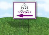 COCKTAILS PURPLE ARROW LEFT Yard Sign Road with Stand LAWN SIGN Single sided
