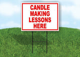 CANDLE MAKING LESSONS HERE RED 18 in x 24 in Yard Sign Road Sign with Stand