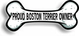 Proud Boston Terrier Owner Bone Car Magnet Bumper Sticker 3"x7"