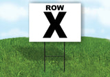 ROW X BLACK WHITE Yard Sign with Stand LAWN SIGN