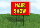 HAIR SHOW RED YELLOW Yard Sign with Stand LAWN SIGN