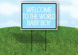WELCOME TO THE WORLD BABY BOY Yard Sign with Stand LAWN SIGN