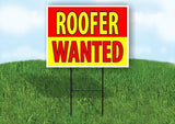 ROOFER WANTED RED AND YELLOW Yard Sign Road with Stand LAWN SIGN