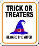 TRICK OR TREATERS BEWARE THE WITCH Metal Aluminum Composite Sign