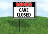 DANGER CAVE CLOSED Plastic Yard Sign ROAD SIGN with Stand