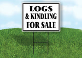 LOGS KINDLING FOR SALE BLACK BORDER Yard Sign with Stand LAWN SIGN