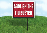 ABOLISH THE FILIBUSTER RED Yard Sign with Stand LAWN SIGN