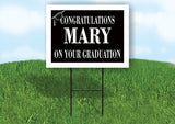 MARY CONGRATULATIONS GRADUATE 18 in x 24 in Yard Sign Road Sign with Stand