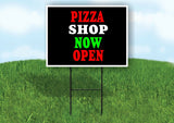 PIZZA SHOP NOW OPEN BLACK BACKGROUND Yard Sign with Stand LAWN SIGN