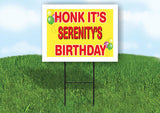 SERENITY'S HONK ITS BIRTHDAY 18 in x 24 in Yard Sign Road Sign with Stand