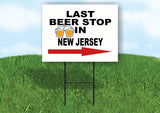 NEW JERSEY LAST BEER STOP RIGHT ARROW Yard Sign w Stand LAWN SIGN Single