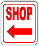 SHOP LEFT ARROW Aluminum Composite Sign