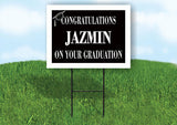 JAZMIN CONGRATULATIONS GRADUATION 18 in x 24 in Yard Sign Road Sign with Stand
