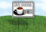 HOT COCOA BOMBS BLACK BORDER Yard Sign with Stand LAWN SIGN