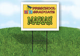 MARIAH PRESCHOOL GRADUATE 18 in x 24 in Yard Sign Road Sign with Stand