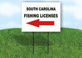 SOUTH CAROLINA _FISHING LICENSES LEFT ARROW Yard Sign w Stand LAWN SIGN Single