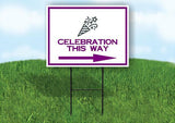 CELEBARTION THIS WAY PURPLE ARR Yard Sign Road with Stand LAWN SIGN Single sided