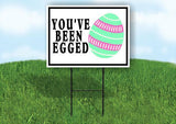 YOU'VE BEEN EGGED GREEN 18 in x 24 in Yard Sign Road Sign with Stand