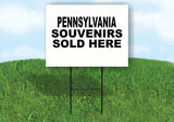 PENNSYLVANIA SOUVENIRS SOLD HERE 18 in x 24 in Yard Sign Road Sign with Stand