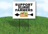 DELAWARE SUPPORT FARMERS LEFT ARROW Yard Sign w Stand LAWN  SIGN Single