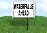 WATERFALLS AHEAD BLACK WHITE Yard Sign with Stand LAWN SIGN