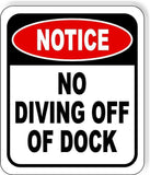 NOTICE No Diving Off Of Dock METAL Aluminum composite outdoor sign