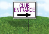 CLUB ENTRANCE RIGHT ARROW Yard Sign Road with Stand LAWN SIGN Single sided