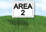 AREA 2 18 in x 24 in Yard Sign Road Sign with Stand