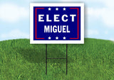ELECT MIGUEL 18 in x 24 in Yard Sign Road Sign with Stand