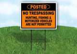 POSTED NO TRESPASSING HUNTING FISHING MOTORIZED Yard Sign with Stand LAWN SIGN