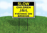 Slow children fishing on bridge Yard Sign with Stand LAWN SIGN