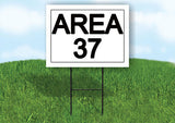 AREA 37 18 in x 24 in Yard Sign Road Sign with Stand