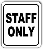 STAFF ONLY BLACK Aluminum composite sign