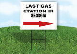 GEORGIA LAST GAS STATION RIGHT ARROW Yard Sign w Stand LAWN SIGN Single