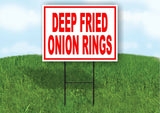 Deep Fried Onion Rings red Yard Sign ROAD SIGN with Stand LAWN POSTER