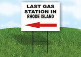 RHODE ISLAND LAST GAS STATION LEFT ARROW Yard Sign w Stand LAWN SIGN Single
