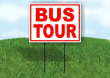 BUS TOUR RED WHITE Yard Sign Road with Stand LAWN SIGN
