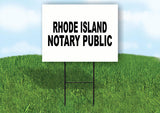 RHODE ISLAND  NOTARY PUBLIC 18 in x 24 in Yard Sign Road Sign with Stand