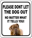 PLEASE DONT LET THE DOG OUT NMW Bull Mastiff Metal Aluminum Composite Sign
