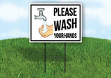 Please Wash hands Your Hands Yard Sign Road with Stand LAWN SIGN
