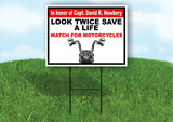 In honor of Capt. David R. Newbery look twice 18in x 24in Yard sign with Stand
