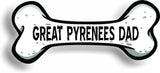Dog Dad Great Pyrenees Bone Car Magnet Bumper Sticker 3"x7"
