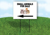 SMALL ANIMALS FOR SALE LEFT Yard Sign Road with Stand LAWN SIGN Single sided