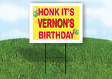 VERNON'S HONK ITS BIRTHDAY 18 in x 24 in Yard Sign Road Sign with Stand