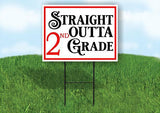 Straight Outta 2ND Grade red black 18inx24in Yard Road Sign w/ Stand