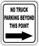 NO TRUCK PARKING BEYOND THIS POINT right arrow Metal Aluminum Composite Sign