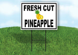 FRESH CUT PINEAPPLE BLACK BORDER Yard Sign Road with Stand LAWN SIGN