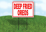 Deep Fried OREOS red  Yard Sign ROAD SIGN with Stand LAWN POSTER