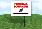 Football EQUIPMENT Right arrow Yard Sign Road with Stand LAWN SIGN Single sided